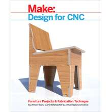 Design For CNC: Furniture Projects And Fabrication Technique (Paperback) By Gary Rohrbacher, Anne Filson, Anna Kaziunas France - Single Book - View 3