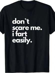 Camiseta divertida para hombres "No me asustes, yo suelo pedir pedos fácilmente" - Algodón suave, manga corta y cuello redondo para uso casual - Negro - Ver 1