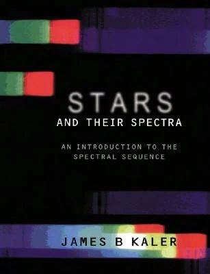 Pre-Owned Stars And Their Spectra: An Introduction To The Spectral Sequence (Paperback) By James B Kaler - Single Book - View 1