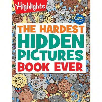 The Hardest Hidden Pictures Book Ever: The Hardest Hidden Pictures Book Ever (Highlights Hidden Pictures Puzzles) Over 1,500 Hidden Objects To Search And Find, Hardest Look-And-Find Book