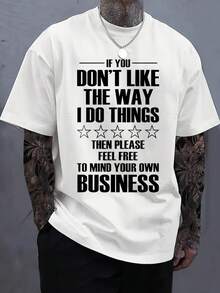 Men'S If You Don't Like The Way I Do Things Then Please Feel Free To Mind Your Own Business Print Casual T-Shirt | Comfortable, Breathable, Sweat-Absorbent, Cool For Summer, Crew Neck, Regular Fit, Sweat-
-White - 白色 - 查看 1