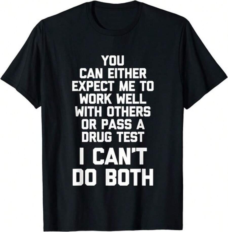 Wait For Me To Work Well With Others Or Pass A Drug Test... Free Unisex T-Shirt - 白色 - 查看 1