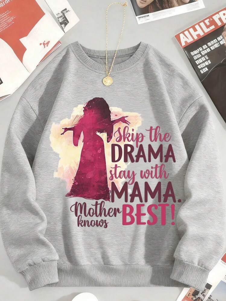 Skip The Drama Stay With Mama Mother Knows Best Sweatshirt For