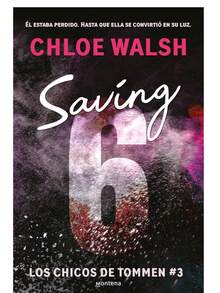 Libro   Saving 6 De Chloe Walsh Chloe WalshChloe Walsh - Libro único - Ver 1