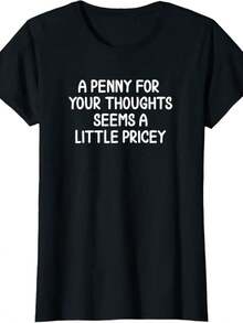 Funny Penny For Your Thoughts T-Shirt Sarcastic Joke Tee T-Shirt - Black - View 1