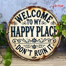 2D Flat - Vintage Welcome To My Happy Place, Please Don'Ruin It Metal Wall Decor - Rustic Iron Farmhouse Decor With Floral Embellishments And Distressed Paint, Easy-To-Hang Round Wall Art Bedroom, Kitchen, Dining Room - No Electricity Required - 1pc - View 7