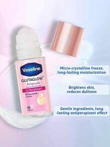 Vaseline 凡士林谷胱甘肽亮白走珠止汗露，48小时长效干爽控油，即刻止汗，持久清新，顺滑滚珠按摩，口袋大小，迷人香氛，隐形速干膜，清爽不油腻，谷胱甘肽+维生素C&E双效配方，淡化色斑，均匀肤色，提亮肤色，令肌肤柔软焕发活力，不留痕迹，3%烟酰胺核心成分，微晶凝胶，快速锁住异味。 - Ultra Bright - 查看 7