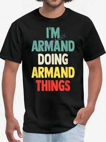 IM Armand Doing Armand Dinge Spaß personalisierter Name Armand 391461 Lustiges Herren Kurzarm T-Shirt Schwarz AM - Schwarz - Übersicht 1