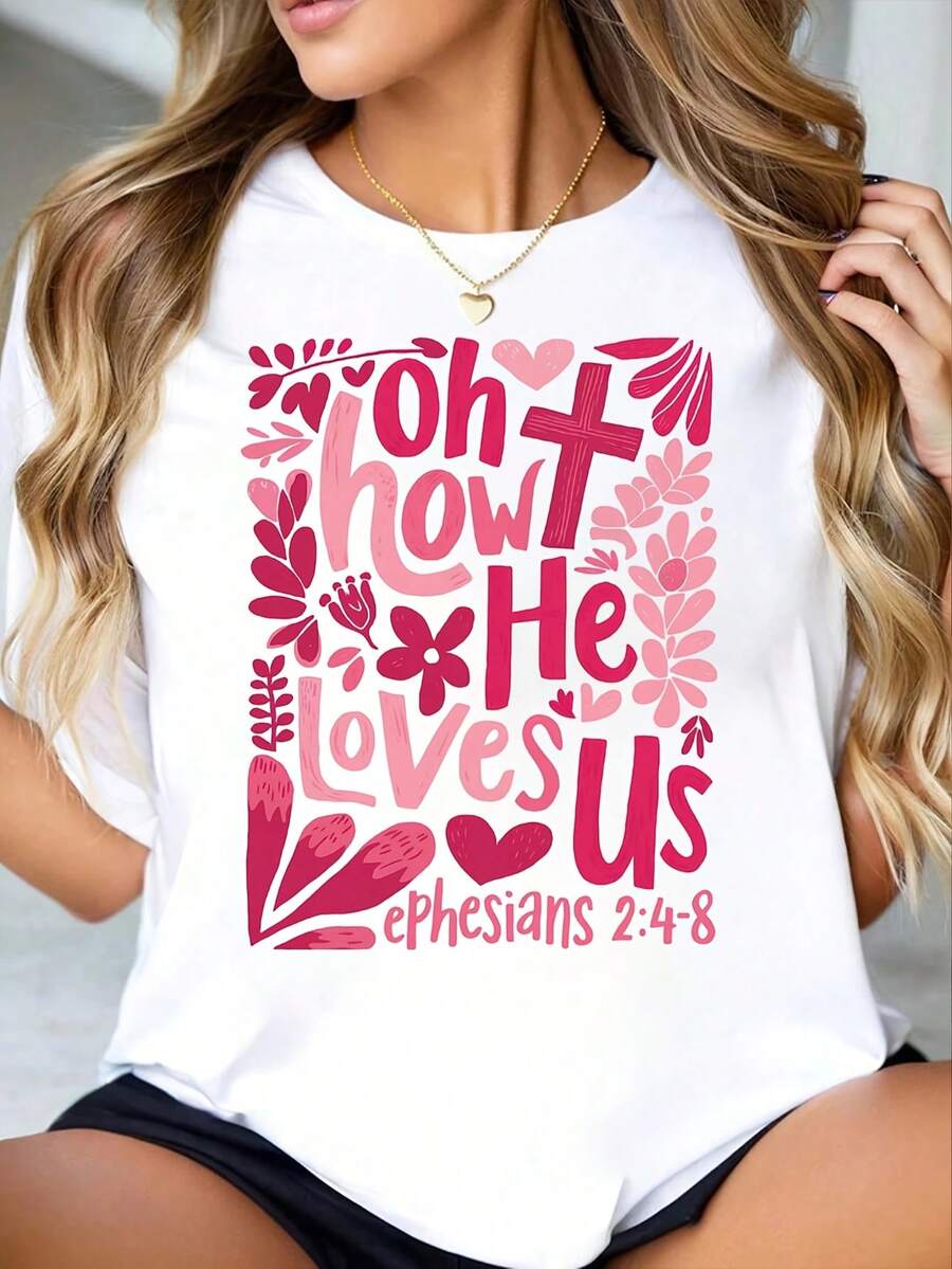 Women Round Neck T Shirt Oh How He Loves Us Ephesians 248 Floral Cross Print Short Sleeve Christian Faith Inspired Casual Wear For Everyday Church And Worship - White - View 1