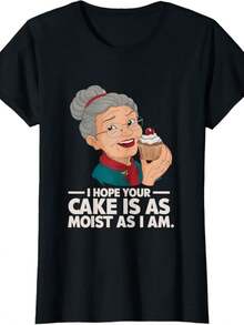 I Hope Your Cake Is As Moist As I Moist Grandma Adult Humor T-Shirt - màu đen - Xem 1