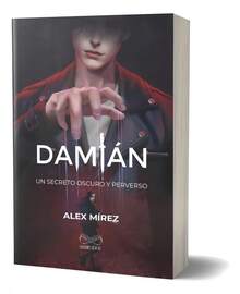 Damian - Un Secreto Oscuro Y Perverso - Alex Mirez - Dejavu - Libro único - Ver 3
