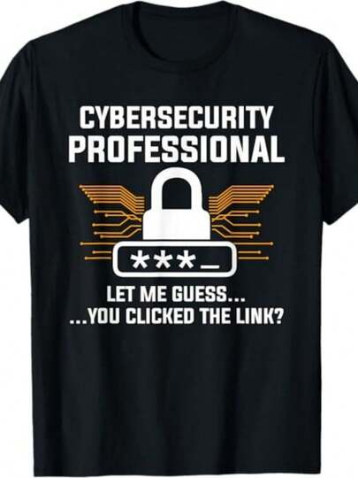 NUEVA EDICIÓN LIMITADA Camiseta con diseño "Cybersecurity Professional, usted hizo clic en el enlace" S-3XL