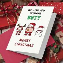 1PC, Funny Butt Christmas Card With Envelope-Santa Christmas Cards For Women Men-Merry Christmas Gift Cards For Him Her We Wish You Nothing Butt Merry Christmas Hilarious Holiday Greeting Card - one-size - View 2