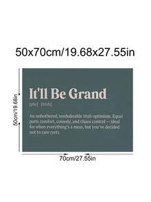 1 bản in hiện đại It'll Be Grand, tranh treo tường tiếng lóng Ireland, câu trích dẫn đầy cảm hứng, đồ trang trí Gaelic, áp phích động lực cho gia đình hoặc văn phòng, quà tặng bạn thân Ireland, trang trí phòng ngủ, trang trí văn phòng, trang trí ký túc xá, nghệ thuật treo tường, trang trí tường, trang trí nhà cửa, trang trí phòng, tranh treo tường bằng vải canvas, áp phích, tranh treo tường có khung, khung tùy chọn - Nhiều màu - Xem 13