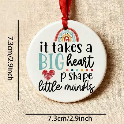 2D Flat, 1 Piece Teacher's Day Ceramic Ornament - "Shaping Little Minds Requires Big Hearts" - Elegant Educational Gift With Red Ribbon Hanging Loop - 2.9" Round, Teacher's Day Gift, Home Decoration - Durable Ceramic Ornament, Christmas Decoration Suitable For "Christmas", Comes With Hanging Rope Pendant, Can Be Hanged On The Christmas Tree