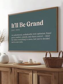 1 bản in hiện đại It'll Be Grand, tranh treo tường tiếng lóng Ireland, câu trích dẫn đầy cảm hứng, đồ trang trí Gaelic, áp phích động lực cho gia đình hoặc văn phòng, quà tặng bạn thân Ireland, trang trí phòng ngủ, trang trí văn phòng, trang trí ký túc xá, nghệ thuật treo tường, trang trí tường, trang trí nhà cửa, trang trí phòng, tranh treo tường bằng vải canvas, áp phích, tranh treo tường có khung, khung tùy chọn - Nhiều màu - Xem 2