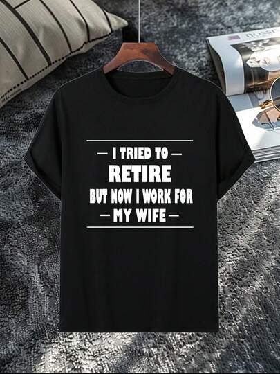 Intentando jubilarme pero trabando para mi esposa - una camiseta de estampado con filosofía de la vida divertida, perfecta para momentos de familia y relación.