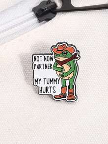 1PC Not Now Partner My Tummy Hurts Enamel Pin Funny Quote Cowboy Frog Brooch Lapel Backpack Badge Fashion Jewelry Gift For Friends