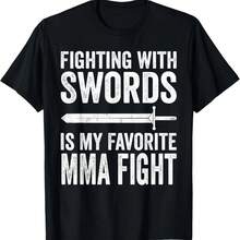 Fighting with Swords is my Favorite MMA Fight Medieval MMA T-Shirt - Negro - Ver 1