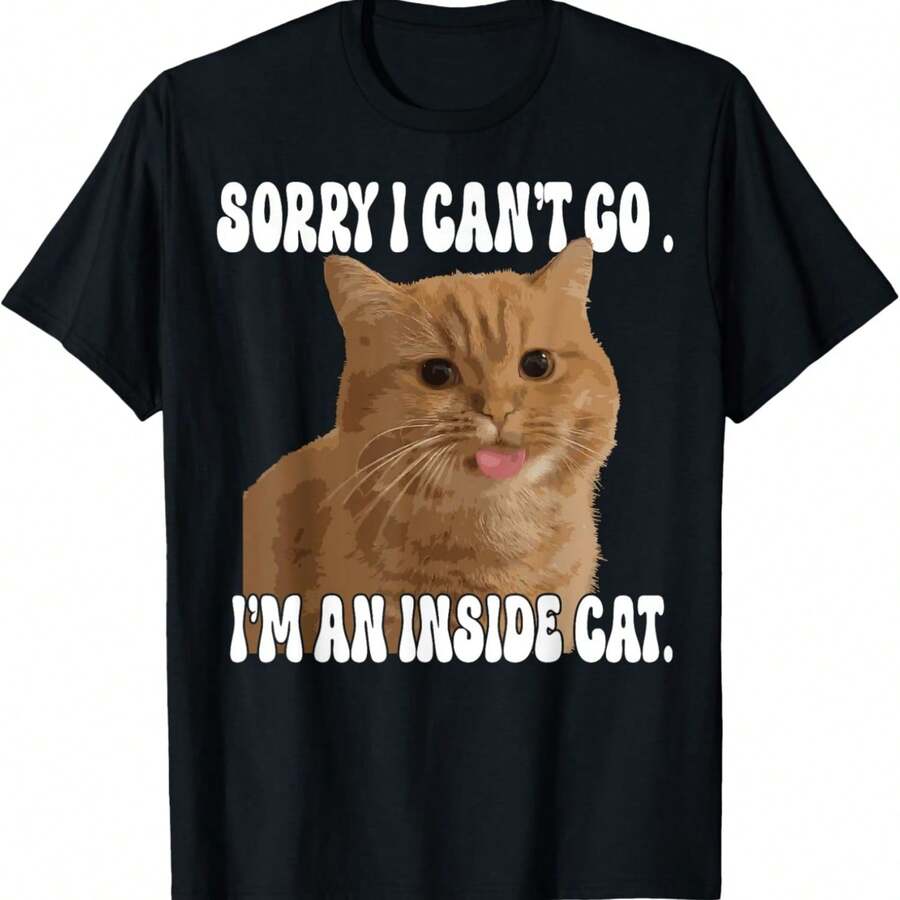 Funny Meme Sorry I can't Go I'm An Inside Cat T-Shirt - Negro - Ver 1