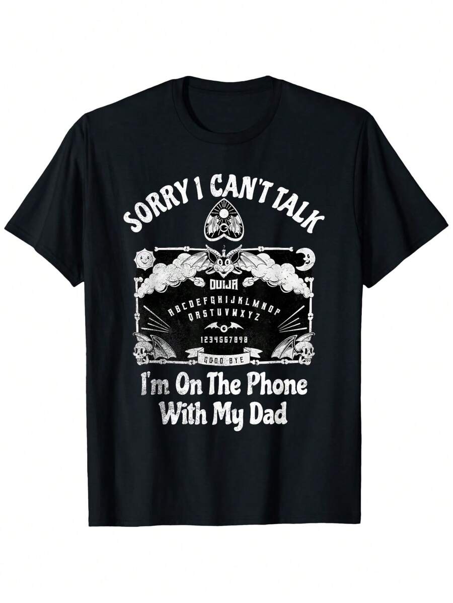 Sorry I Can't Talk I'm On The Phone With My Dad Ouija Board T-Shirt Round Neck Cotton Black T-Shirt For Women Men Short Sleeve T-Shirt Shirts Men Women T-ShirtsMinimalist Style  Sweatshirt Streetwear Women, Graphic T Shirts, Vintage T Shirts, For Everyday Wear, Spring & Summer Clothes, Vacation Outfits Women - 黑色 - 查看 1