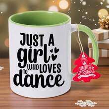 Just A Girl Who Loves To Dance White Ceramic Coffee Mug With Black Text & Heart Design - Non-Slip Round Cup, Hand Wash Only, Perfect Gift For Couples, Christmas, Thanksgiving, For Home Office, Dining Room - Unique Winter Theme, Holiday Gift Item - Green - View 2
