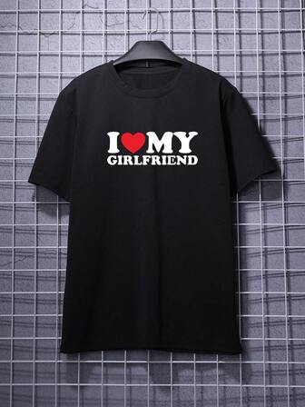 Men I Love My Girlfriend Slogan Printed Short Sleeve Tee
