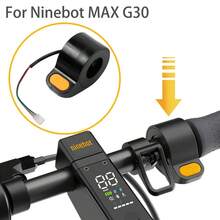 For Ninebot MAX G30 Electric Scooter Finger Transfer Accelerator New Hoverboard Throttle Booster Boost Motor
