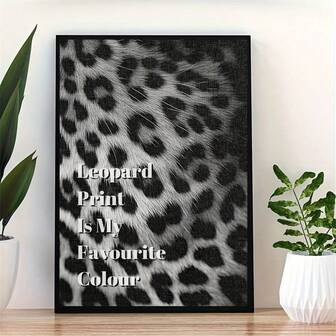 1 Text Poster Emphasizing "Leopard Print Is My Favorite Color" - Modern Minimalist Black And White Animal Print Wall Art - Frameless Canvas Print, Suitable For Living Room, Bedroom, Office, Cafe - Easy To Hang - Modern Home Decor With Leopard Print Pattern