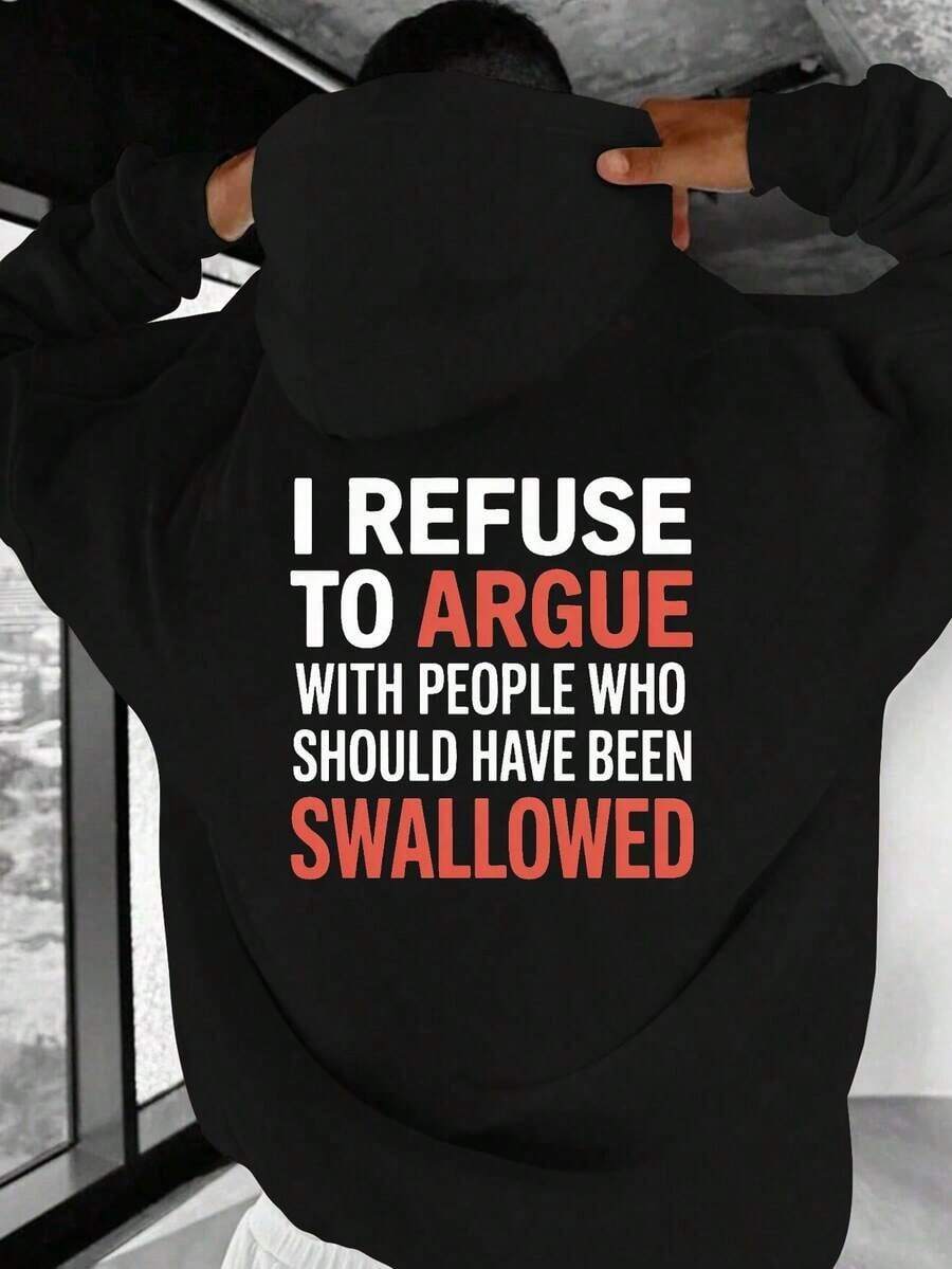 2025Men Hoodie With Funny Sarcastic Quote I Refuse To Argue With People Who Should Have Been Swallowed Grey Pullover Hooded Sweatshirt For Adults Loose Fit Casual Winter Hoodie With Bold RedBlack Text Machine Washable AutumnWinter Erwear Essential Hoodie Humorous Clothing Humorous Quote Apparel Autumn Erwear Dark Humor Quality Stitching Streetwear Enthusiasts S M L XL XXL XXXLlong Sleeve Tops,Tops,Hoodies,Winter Clothes For Men - 黑色 - 查看 1