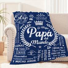 Best Dad Ever Flannel Blanket - Heartfelt Spanish Engraved Gift For Papa, Super Soft Flannel Printed  Blanket,As Birthday Gifts, Family, Wedding, Souvenir Blankets, Polyester Blankets Suitable For All Seasons, Washable, Machine Washable, Lightweight, Breathable, Comfortable, Warm, Unique, 280gsm For Him, Her Personalized Ideal Gifts For Her, Him, Family, Boyfriend,  Father, Family,  Lover, Son, Grandfather, Friend, Classmate, Pet.   Perfect Nap, Camping, Travel, Home, Daily Life, Office Decoration, Birthday, Anniversary, Valentine's Day, Thanksgiving, Christmas, Halloween,  Father's Day, Wedding, New Year Gifts ,Sofa,Bed,Car,Bedroom,Living Room,Office,  Outdoor Camping, Beach,Wall Decoration - 多色20 - 查看 3