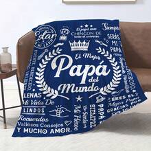 Best Dad Ever Flannel Blanket - Heartfelt Spanish Engraved Gift For Papa, Super Soft Flannel Printed  Blanket,As Birthday Gifts, Family, Wedding, Souvenir Blankets, Polyester Blankets Suitable For All Seasons, Washable, Machine Washable, Lightweight, Breathable, Comfortable, Warm, Unique, 280gsm For Him, Her Personalized Ideal Gifts For Her, Him, Family, Boyfriend,  Father, Family,  Lover, Son, Grandfather, Friend, Classmate, Pet.   Perfect Nap, Camping, Travel, Home, Daily Life, Office Decoration, Birthday, Anniversary, Valentine's Day, Thanksgiving, Christmas, Halloween,  Father's Day, Wedding, New Year Gifts ,Sofa,Bed,Car,Bedroom,Living Room,Office,  Outdoor Camping, Beach,Wall Decoration - 多色20 - 查看 5