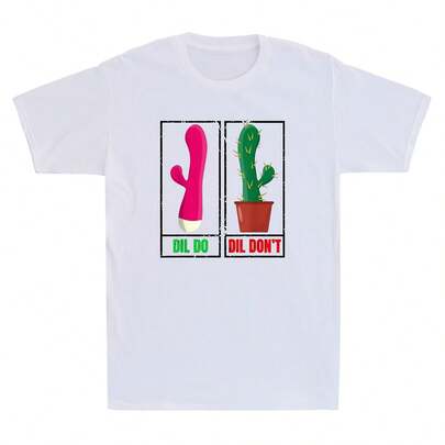 Camiseta divertida con humor inapropiado y sucio para adultos con diseño de cactus "Dil Do - Dil Don't", de algodón puro de 220g con estampado unilateral y cuello redondo de manga corta, adecuada para uso durante todo el año