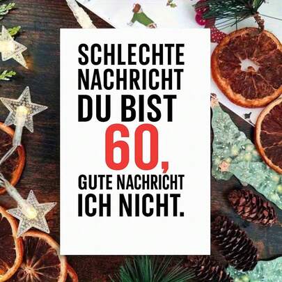 一张幽默的“Schlechte Nachricht Du Bist 60, Gute Nachricht Ich Nicht”（你60岁了，你的信息很糟糕，我的信息却很糟糕）贺卡，附带信封。这款德语60岁生日幽默贺卡设计大胆，字体醒目，语气轻松诙谐，非常适合送给朋友和兄弟姐妹，是60岁生日庆祝活动的理想之选。这款贺卡也适合作为60岁生日纪念贺卡或趣味里程碑贺卡。