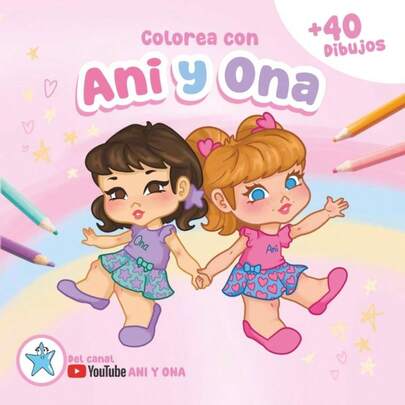 Colorea con Ani y Ona: Libro de colorear infantil Spanish Edition