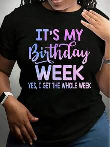 Women Casual T Shirt Black Its My Birthday Week Yes I Get The Whole Week Printed Graphic Tee Birthday Celebration Party Wear - màu đen - Xem 1