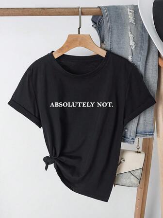 Plus Size Women's Crew Neck T-Shirt With "Absolutely Not" Sarcastic Text Graphic Print, Casual & Versatile Solid Color Short Sleeve Tee