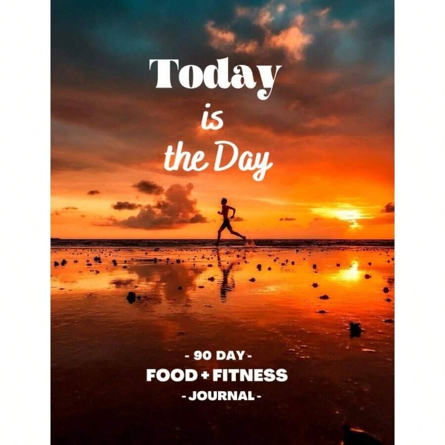 Today is Day - A 90 Day Food+ Fitness Journal: Daily Activity and Fitness Tracker to Cultivate a Better You, Schedule Organizer and Appointment. Size 8.5x 11 in bound, 120 Pages - inicial - Ver 1