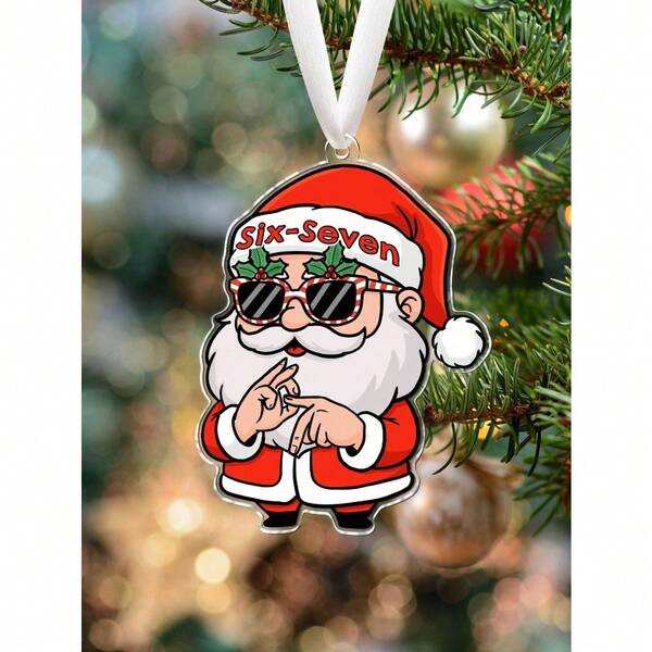 1pc Six Seven Meme Christmas Ornament,Santa Says 6-7 Christmas Ornament, ,Gen Alpha Humor Ornament, Tween Christmas Ornament Gift,Gen Alpha Gift, 6 7Christmas Tree Hanging Acylic Ornament Decoration ,Christmas Holiday Party Home Decor
