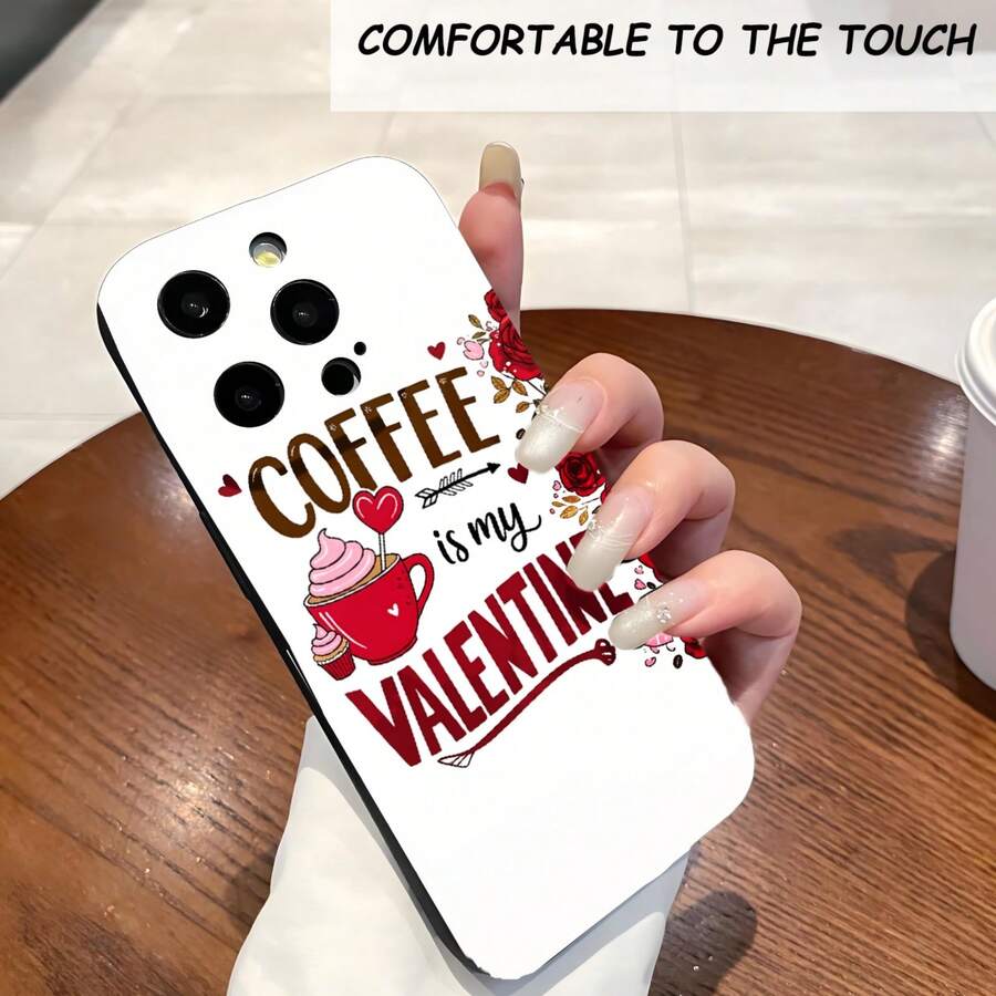 1PC Phone Case , Coffee Is My Valentine , Stylish Phone Case, Phone Decoration, All-around Lens Protection, Creative Small Gift, Funny Gift for Boys and Girls - Negro - Ver 1