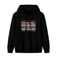 Islam Speak Only When Your Words Are More Beautiful Musslem Hoodie Hoodie - Style 29 - View 1