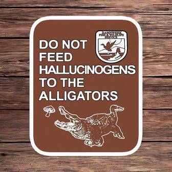 1PC Hallucinogens Alligator Sticker, Do Not Feed National Park Laptop Decal, Funny Vinyl, Mushroom Gator Gift, Waterproof Water Bottle Decal, Durable Tumbler Accent, Trending Park Sign Notebook Sticker, Perfect Gift For Outdoor Trippers, Brown Warning Car Decal, Alligator Water Bottle Vinyl