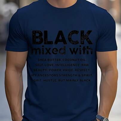 2026 New Trendy Men'S T-Shirt Camiseta De Manga Corta Negra Con Estampado De Texto Black Mixed With Shea Butter Coconut Oil Self Love Intelligence Raw Beauty Power Pride Respect My Ancestors Strength Spirit Grit Hustle But Mainly Black Para Uso Diario Social Y Ocasiones Casuales Todo El AñO Comfortable And Versatile Everyday Outfits