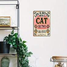 CIFbuy 1PC Vintage Cat Quote Tin Sign 8x12 Inches, Life Is Better With A Cat Retro Pet Art Metal Wall Decor, 2D Flat High-Quality Metal - 彩色 - 查看 8