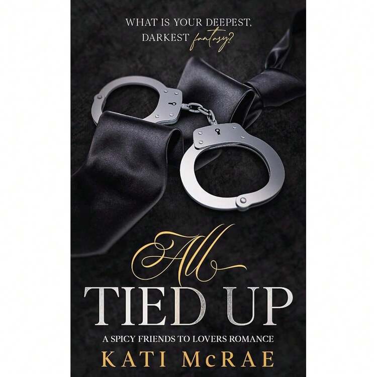 [Free Shipping]All Tied Up: A Spicy Friends To Lovers Romance (The All Tied Up Duet),Single Book - 單本 - 查看 1
