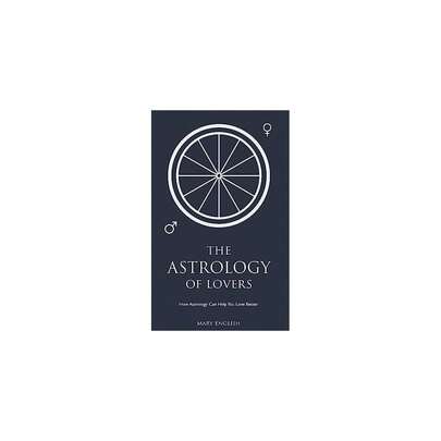 The Astrology Of Lovers, How Astrology Can Help You Love Better,Single Book
