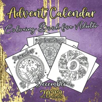 Advent Calendar Coloring Book Adults: 25 Numbered Coloring Pages Adults, Seniors Pensioners A Book Featuring a Countdown to with Festive Mandalas US Edition