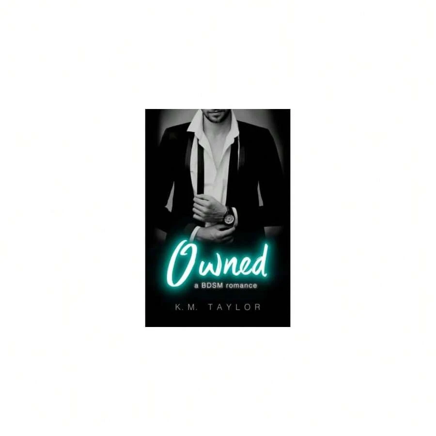 [Free Shipping]Owned: A  Romance Novel (Alpha Male, Submissive Woman, Sold To A Billionaire) (Bought By The Billionaire),Single Book - Single Book - View 1