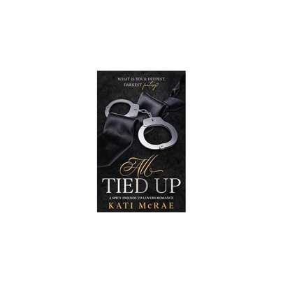 [Free Shipping]All Tied Up: A Spicy Friends To Lovers Romance (The All Tied Up Duet),Single Book