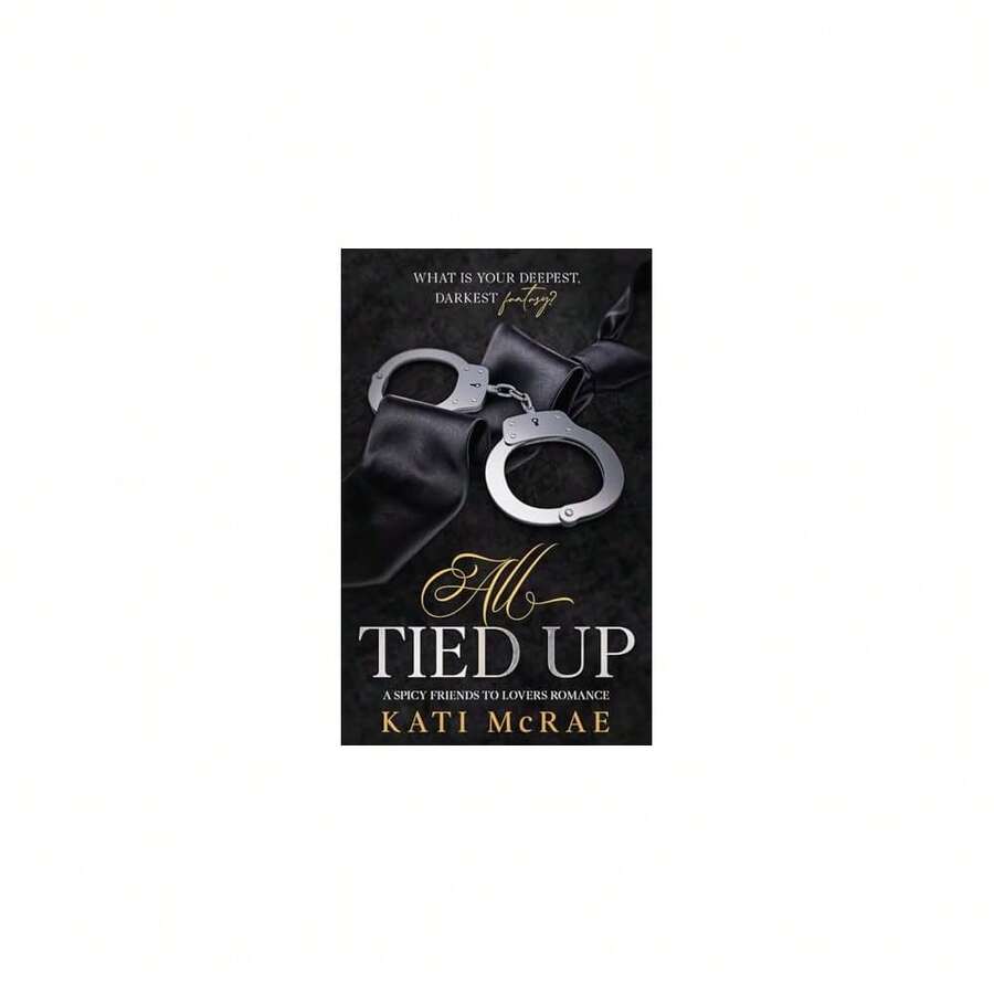 [Free Shipping]All Tied Up: A Spicy Friends To Lovers Romance (The All Tied Up Duet),Single Book - Single Book - View 1